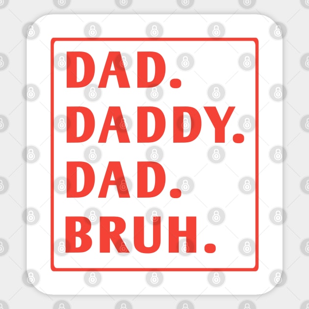dad daddy dad bruh Sticker by BlackMeme94